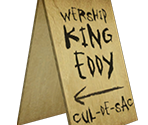 "Wership King Eddy" Sign